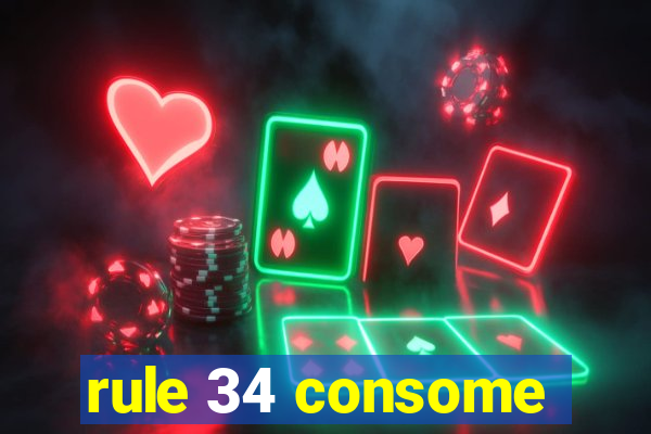 rule 34 consome